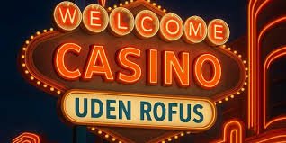 Casino Uden ROFUS Free Spins – Få Det Bedste Ud Af Online Spil Casino Uden ROFUS Free Spins – Få Det Bedste Ud Af Online Spil